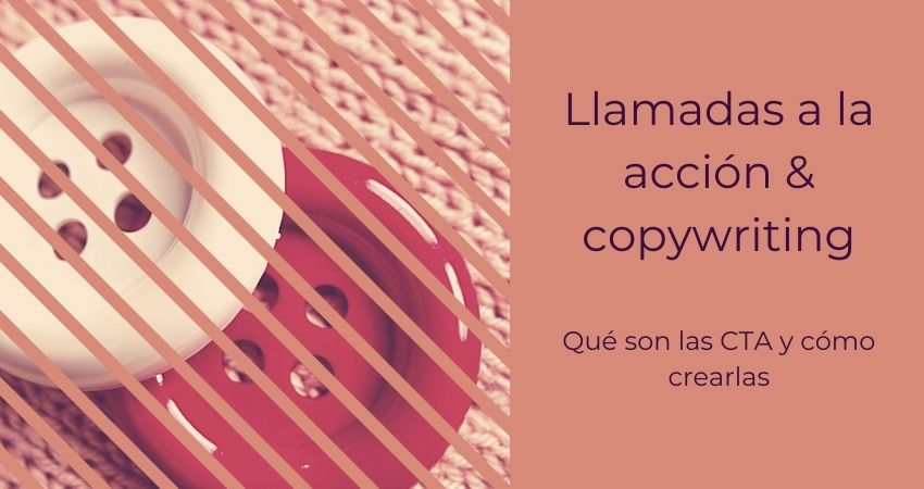Cómo crear CTA llamadas a la acción