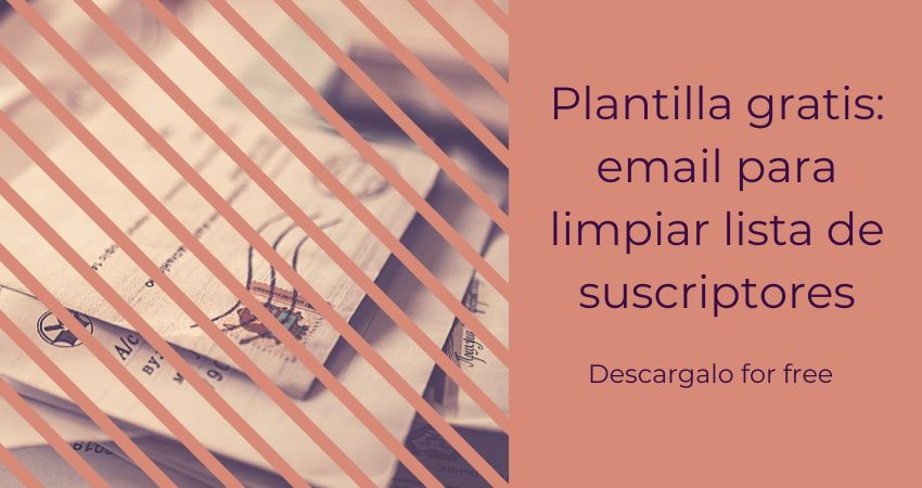 Plantilla gratis de correo para limpiar suscriptores